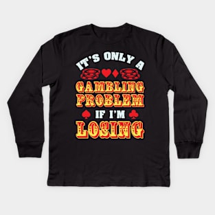 POKER: Gambling Problem Kids Long Sleeve T-Shirt